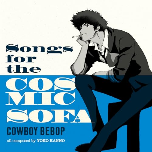 SEATBELTS COWBOY BEBOP: SONGS FOR THE COSMIC SOFA