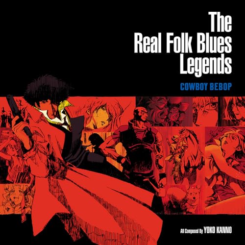 SEATBELTS COWBOY BEBOP: THE REAL FOLK BLUES LEGENDS