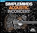 Simple Minds Acoustic In Concert [Blu-ray/CD]