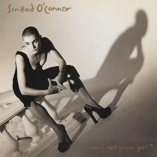 Sinead O'Connor Am I Not Your Girl