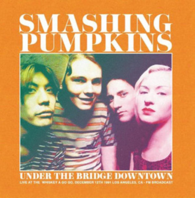 Smashing Pumpkins Under the Bridge Downtown: Los Angeles 1991 [Import]