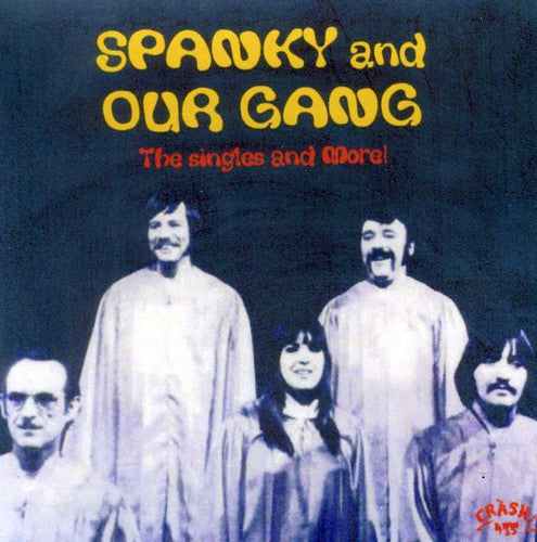 Spanky And Our Gang The Singles And More!