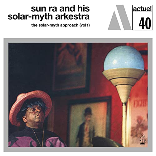 Sun Ra & His Solar-Myth Arkestra Solar-myth Approach Vol. 1