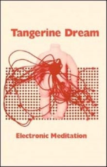 TANGERINE DREAM ELECTRONIC MEDITATION