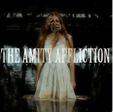 The Amity Affliction Not Without My Ghosts