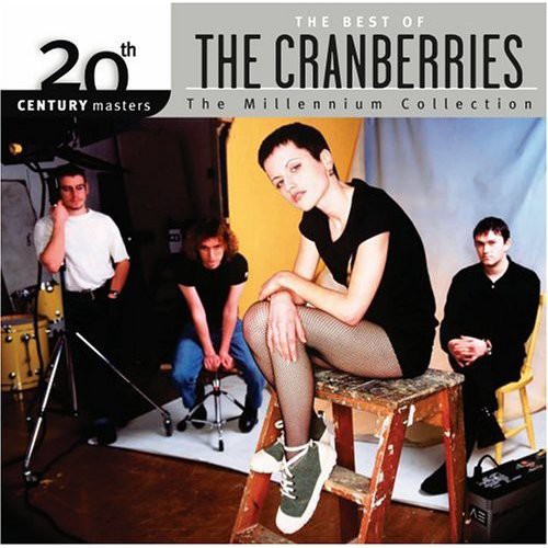 The Cranberries 20th Century Masters: Millennium Collection (Remastered)