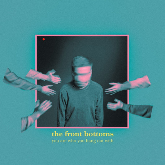 The Front Bottoms You Are Who You Hang Out With (CD)