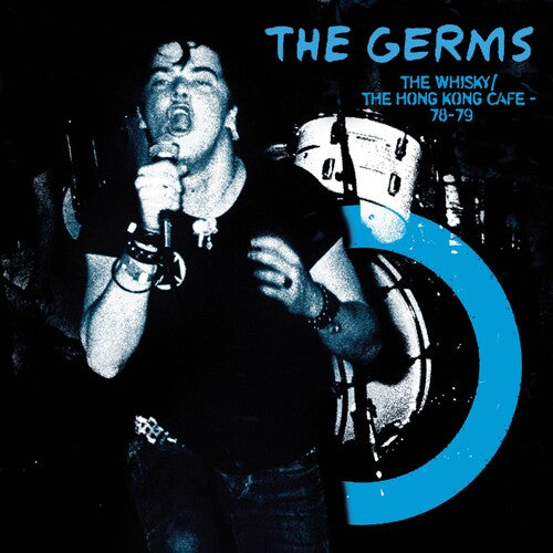 The Germs Whisky Hong Kong Cafe '78-'79 (Colored Vinyl, Blue, Limited Edition)