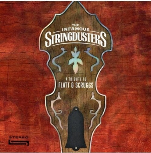 The Infamous Stringdusters A Tribute To Flatt & Scruggs