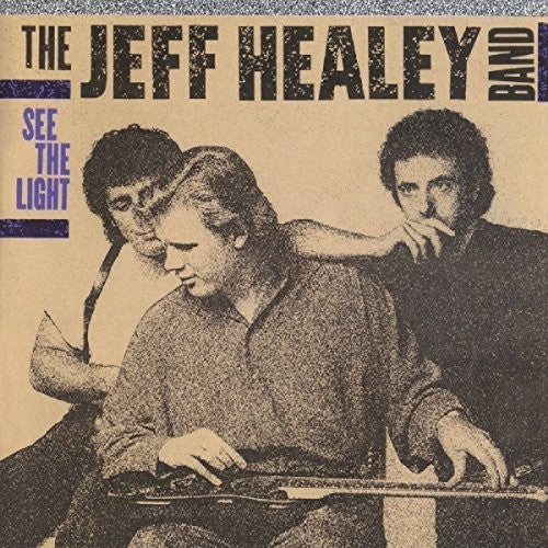 The Jeff Healey Band See The Light [Import]