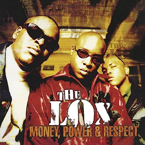 The Lox Money, Power & Respect