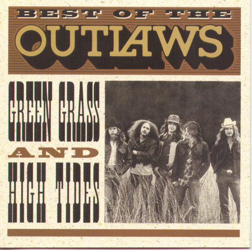 The Outlaws Best of The Outlaws: Green Grass & High Tides