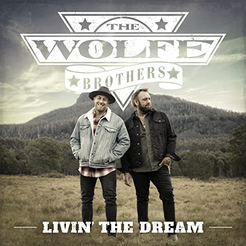 The Wolfe Brothers Livin' The Dream