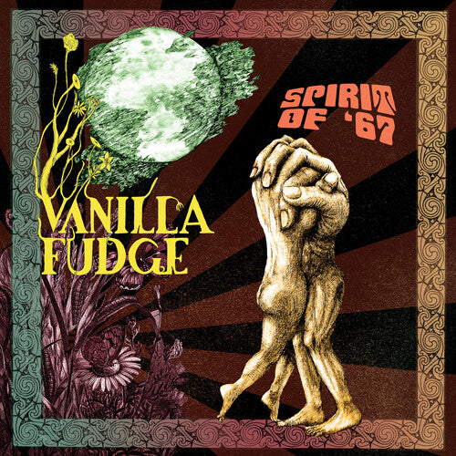 Vanilla Fudge Spirit Of '67