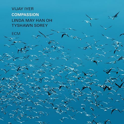 Vijay Iyer/Linda May Han Oh/Tyshawn Sorey Compassion