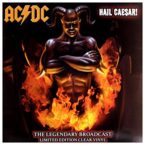AC/DC - Hail Caesar! The Legendary Broadcast (LP | Clear Vinyl, Import)