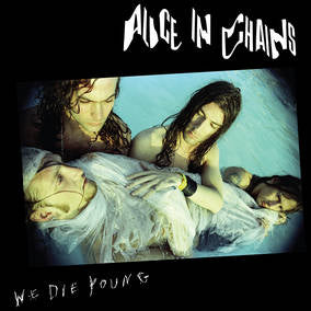 Alice In Chains - We Die Young (LP | 150 Grams, RSD)