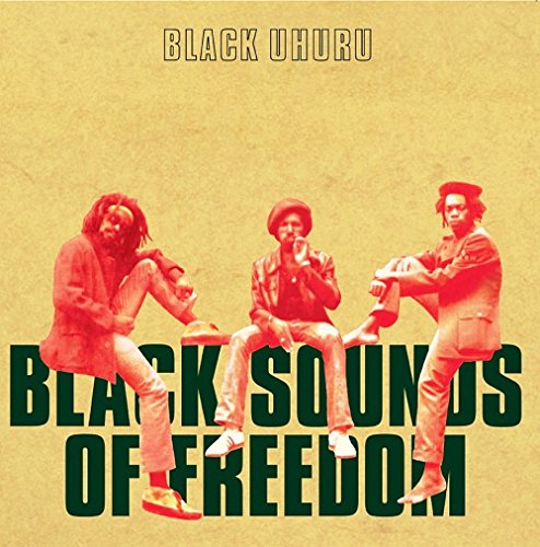 BLACK UHURU BLACK SOUNDS OF FREEDOM