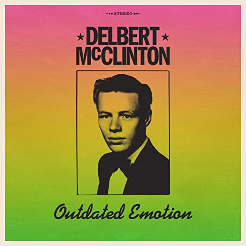 Delbert McClinton Outdated Emotion