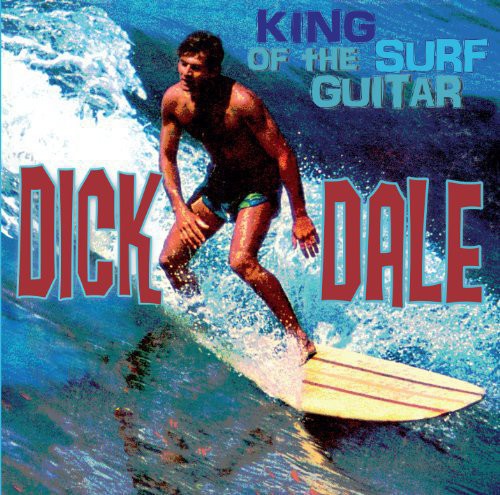 Dick Dale & His Del-Tones | King of the Surf Guitar (LP)