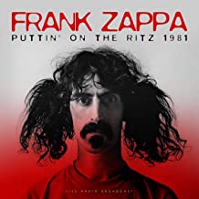 Frank Zappa Puttin’ On The Ritz 1981 [Import]