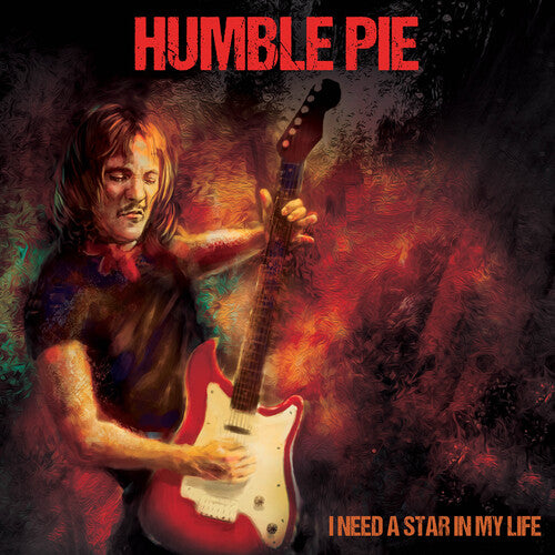 Humble Pie I Need A Star In My Life (Remastered)