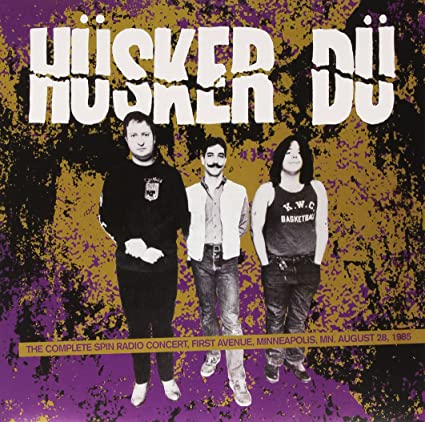 Husker Du Complete Spin Radio Concert - First Avenue. Minneapolis. Mn August 28. 1985 [Import]