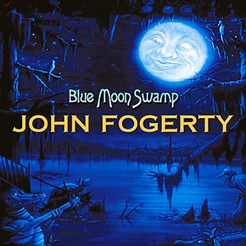 John Fogerty Blue Moon Swamp (25th Anniversary)