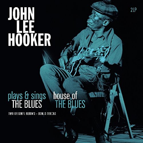 John Lee Hooker PLAYS & SINGS THE BLUES / HOUSE OF THE BLUES