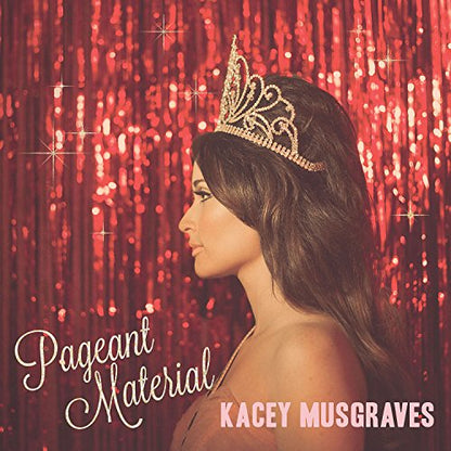 Kacey Musgraves Pageant Material