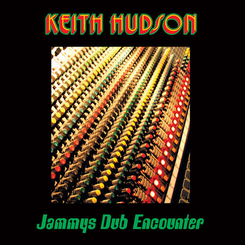 Keith Hudson Jammys Dub Encounter