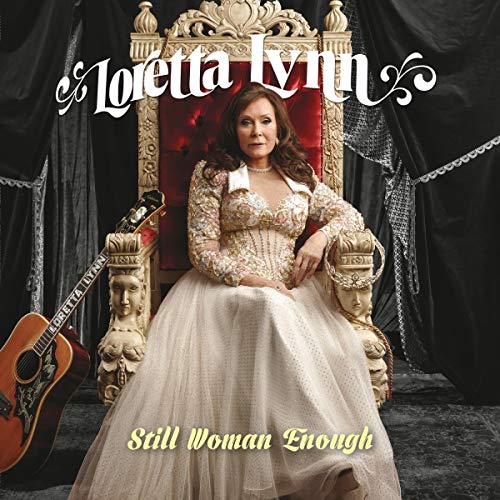 Loretta Lynn Still Woman Enough