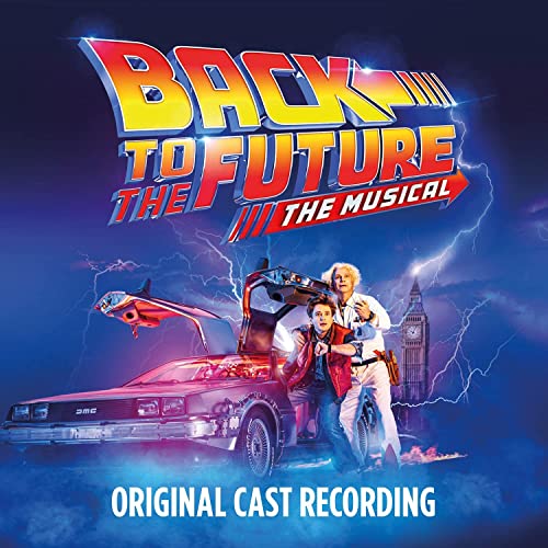 ORIGINAL CAST OF BACK TO THE FUTURE: THE MUSICAL BACK TO THE FUTURE: THE MUSICAL