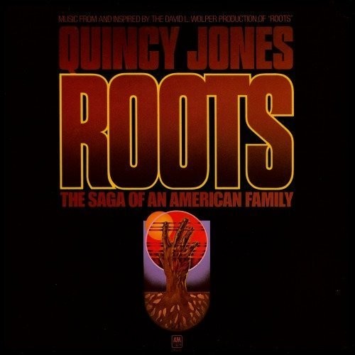 Quincy Jones Roots: The Saga of an American Family (Original Soundtrack)