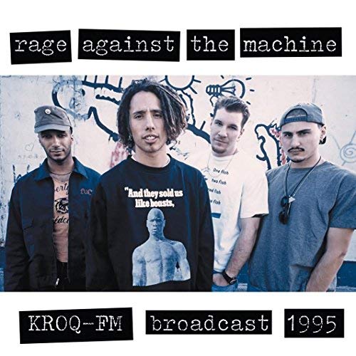 Rage Against The Machine Kroq Fm Broadcast 1995 [Import]