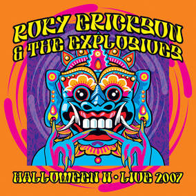 Roky Erickson & The Explosives Halloween II: Live 2007 (RSD 4/23/2022)