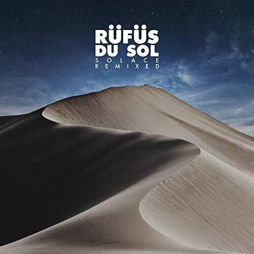 Rufus Du Sol Solace Remixed