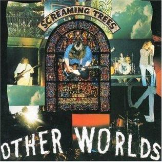 Screaming Trees Other Worlds