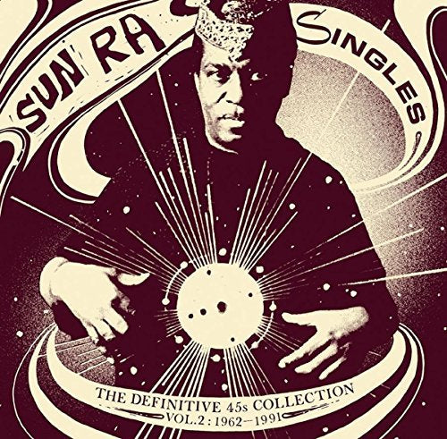 Sun Ra | Singles Volume 2 (The Definitive 45s Collection 1962-1991) (7")