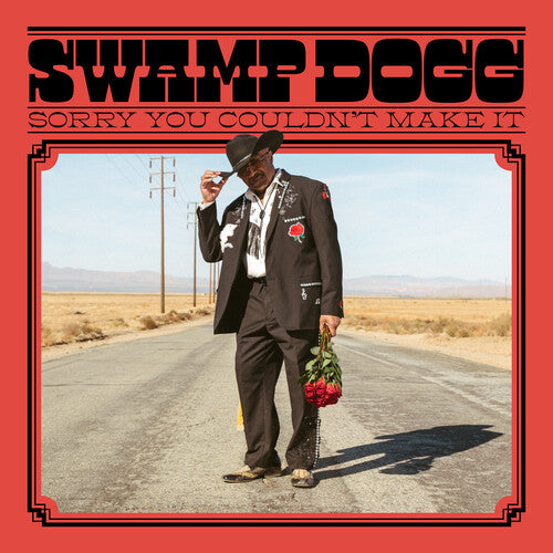 Swamp Dogg Sorry You Couldn't Make It