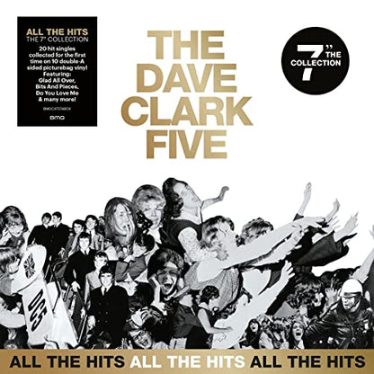 The Dave Clark Five All the Hits: The 7” Collection