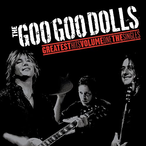 The Goo Goo Dolls Greatest Hits Volume One - The Singles