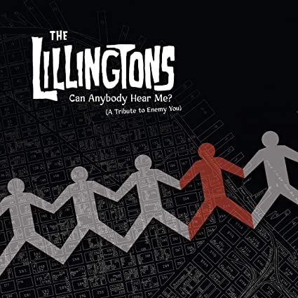 The Lillingtons Can Anybody Hear Me? (A Tribute To Enemy You)