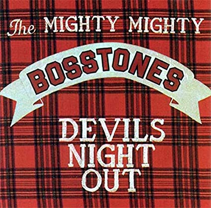 The Mighty Mighty Bosstones Devils Night Out