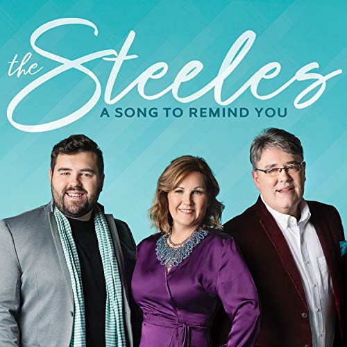 The Steeles A Song To Remind You