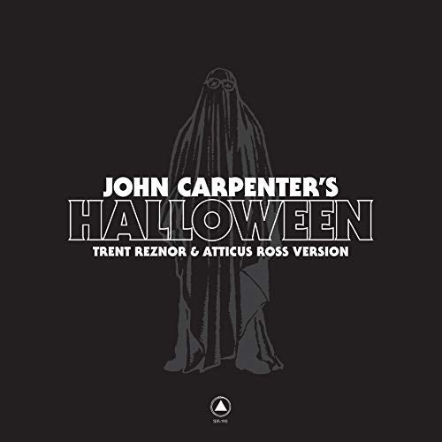 Trent Reznor & Atticus Ross / John Carpenter John Carpenter's Halloween