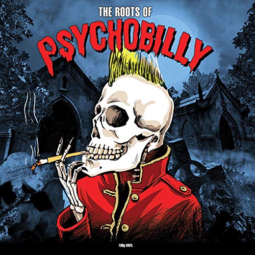 VARIOUS ARTISTS The Roots Of Psychobilly