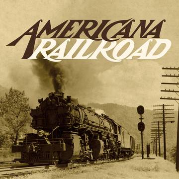 Various Artists Americana Railroad (RSD 11/26/21)