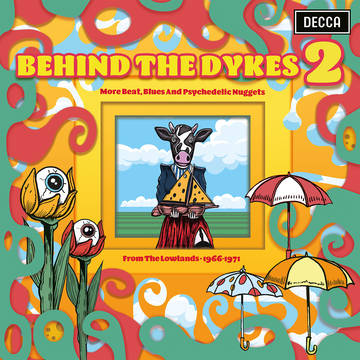 Various Artists Behind The Dykes 2: More Beat, Blues And Psychedelic Nuggets From The Lowlands 1966-1971