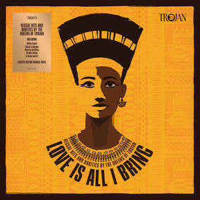 Various Artists Love Is All I Bring - Reggae Hits & Rarities By The Queens Of Trojan (RSD22 EX) (RSD 4/23/2022)